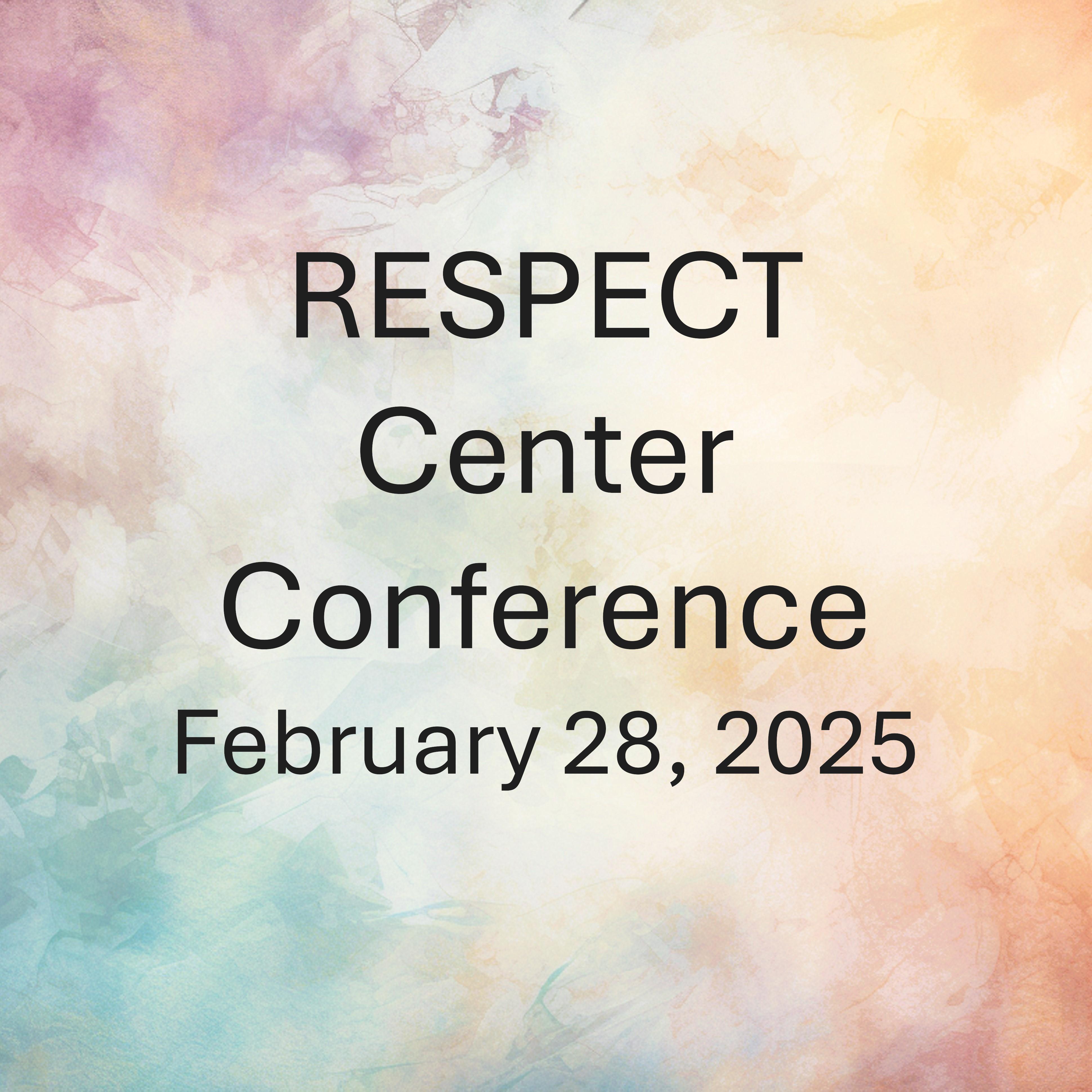 RESPECT Center 2025 Conference: Let’s talk Palliative Care: Maximizing Quality of Life by Reducing Pain, Distress and other Symptoms Banner